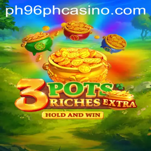 Discover the Thrills of 3potsExtra at ph96ph Casino