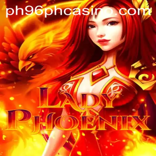 Discover LadyPhoenix: A Thrilling Journey through the ph96ph Casino Realm