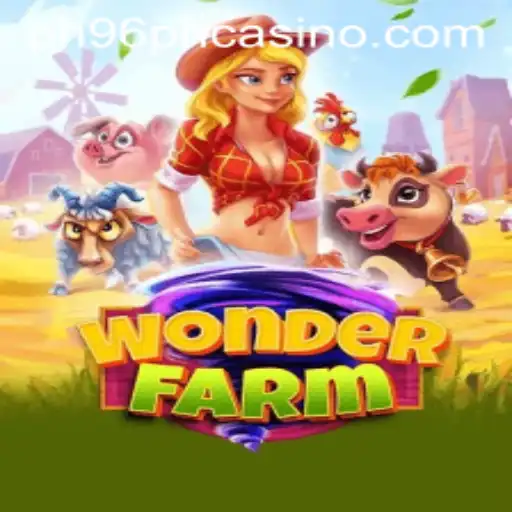 Discover the Exciting World of WonderFarm and Its Connection to ph96ph Casino