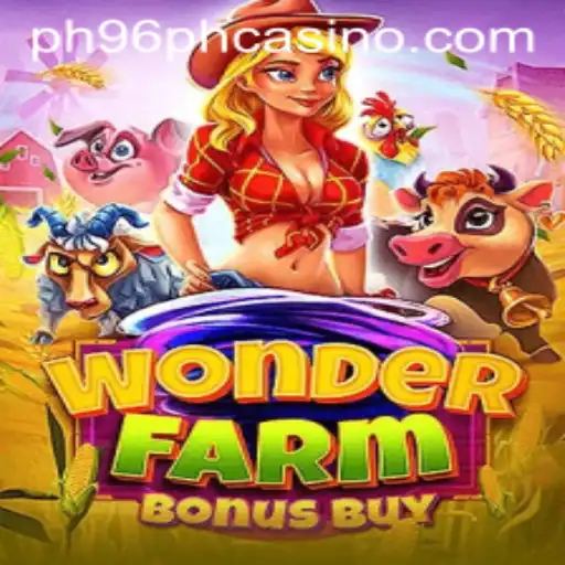 Discover the Exciting World of WonderFarmBonusBuy at ph96ph Casino